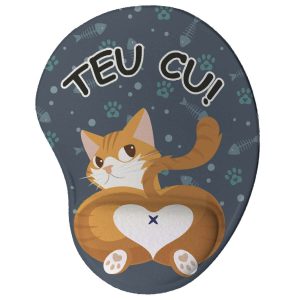 Mouse pad ergonômico Gatinho Teu Cu Presente Criativo