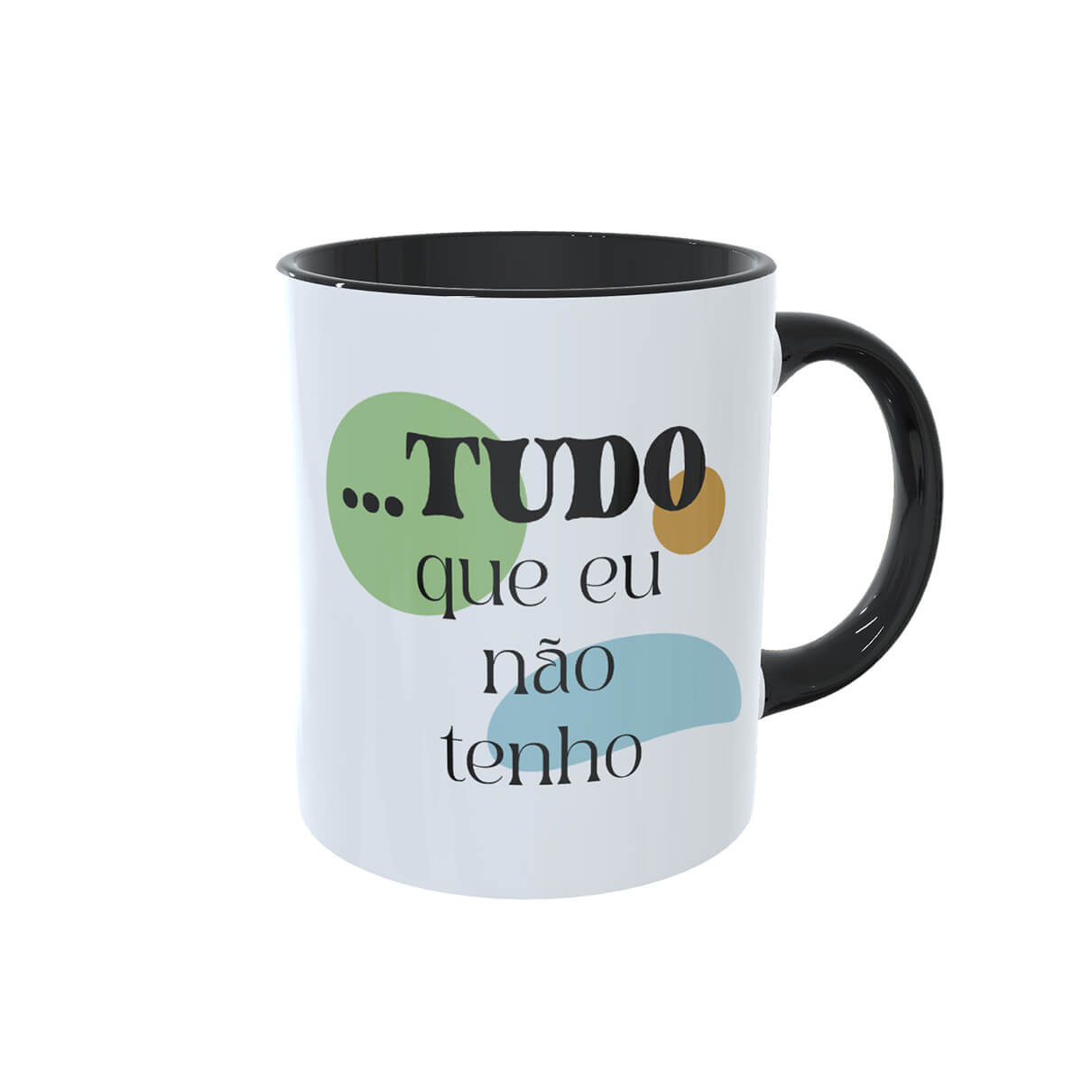 Caneca "Paciência é Tudo! ...Tudo que eu não tenho"