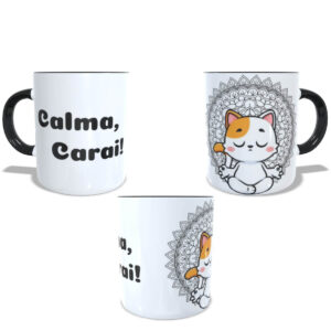 Caneca Divertida Calma Carai Oficial Geek Vip