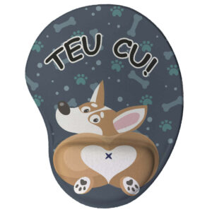 Mouse pad Ergonômico Cachorro Teu Cu Presente Criativo